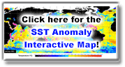 Click here for the SST Anomaly Interactive Map!